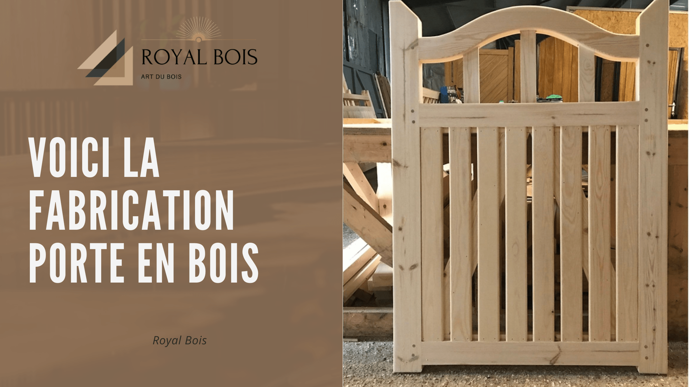 Voici la fabrication porte en bois