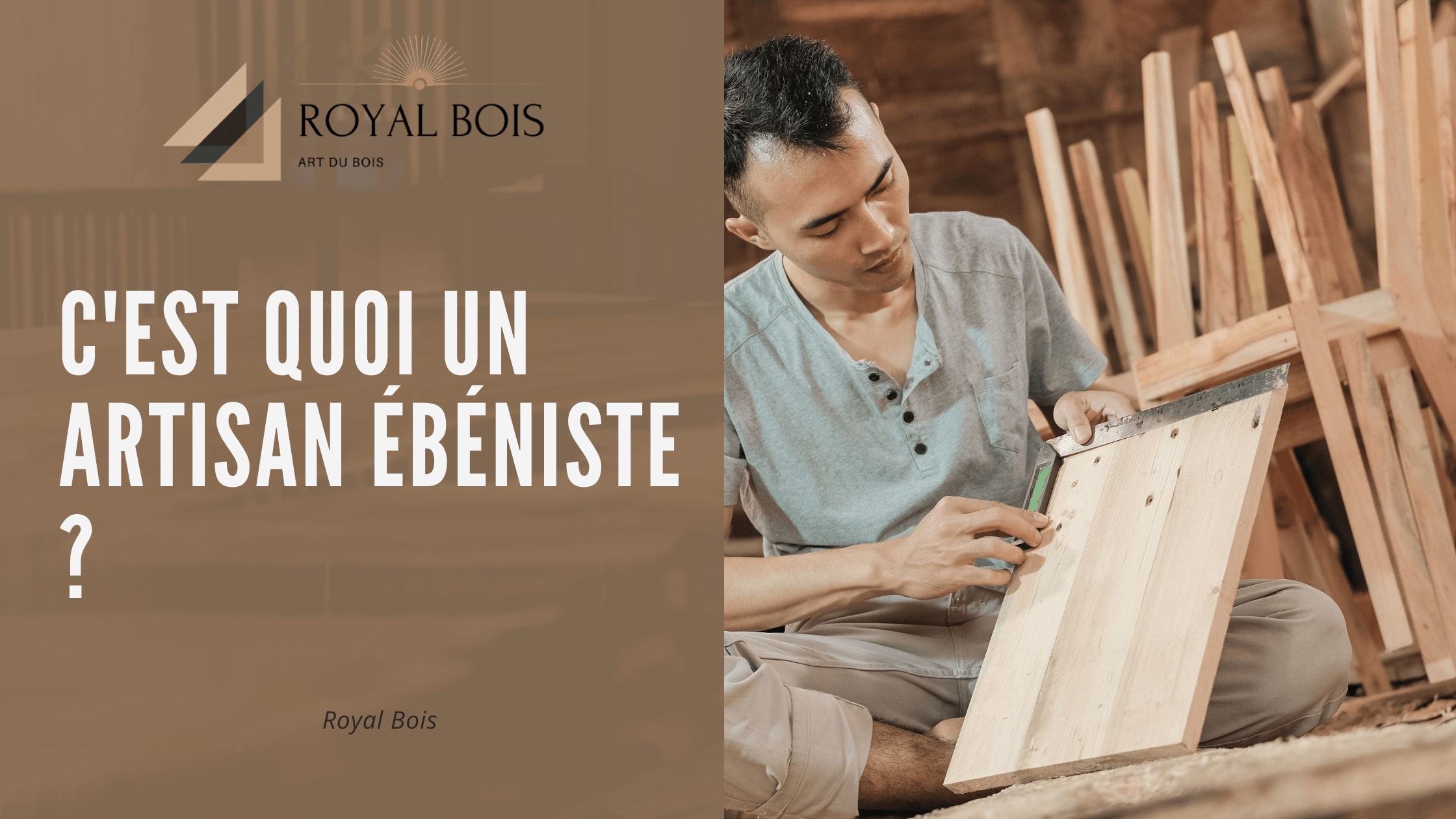 C'est quoi un artisan ébéniste ?