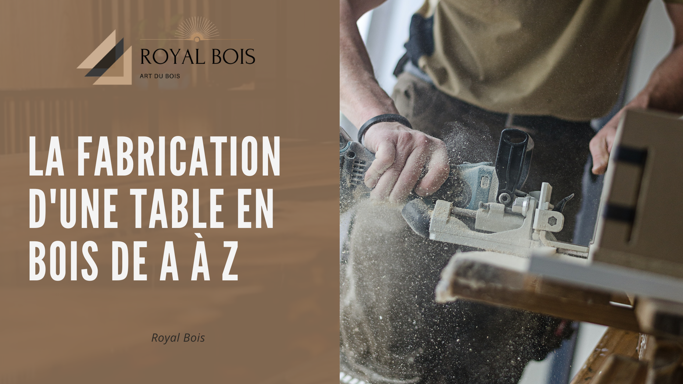 La fabrication d'une table en bois de A à Z