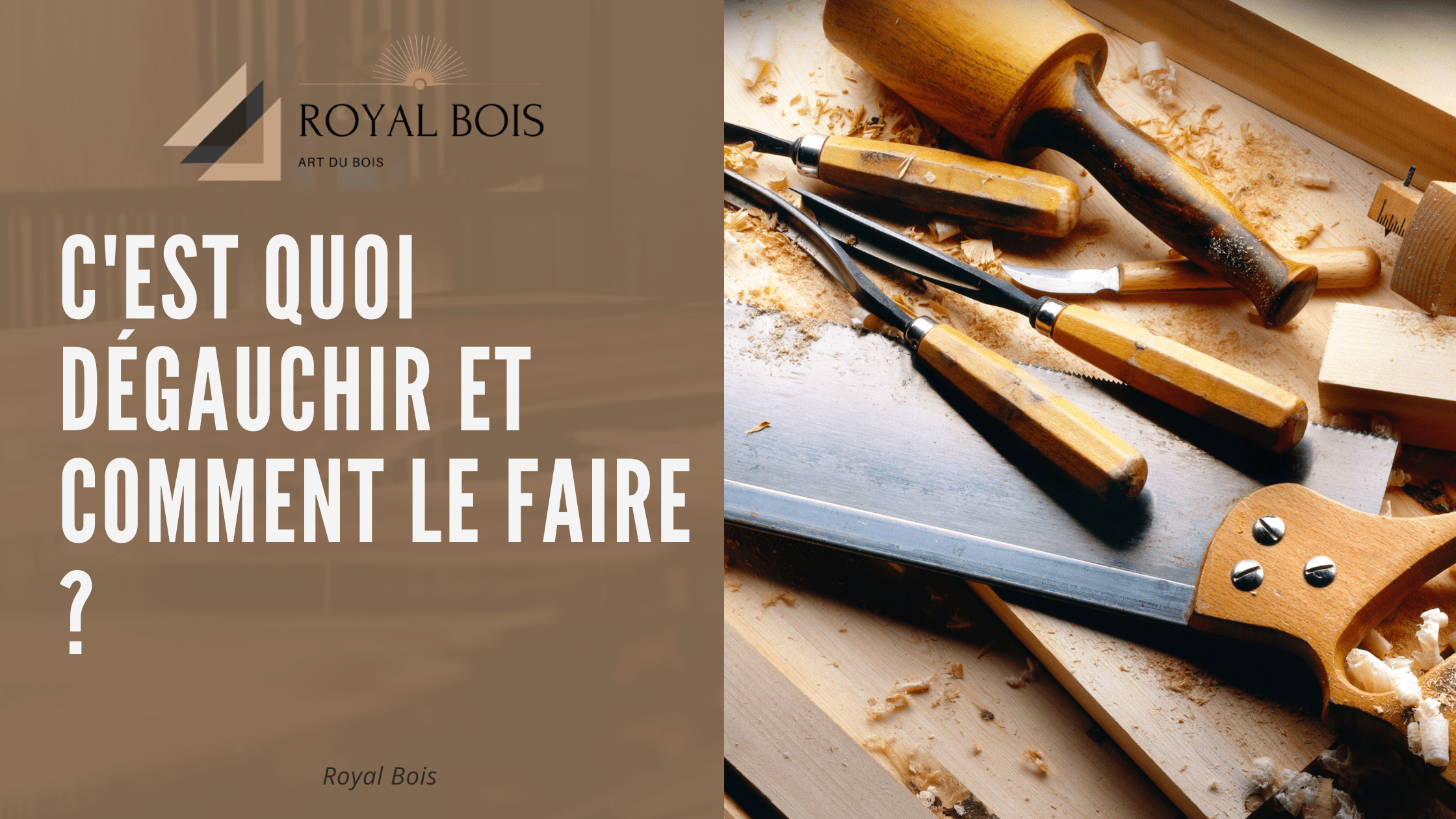 C'est quoi dégauchir et comment le faire ?