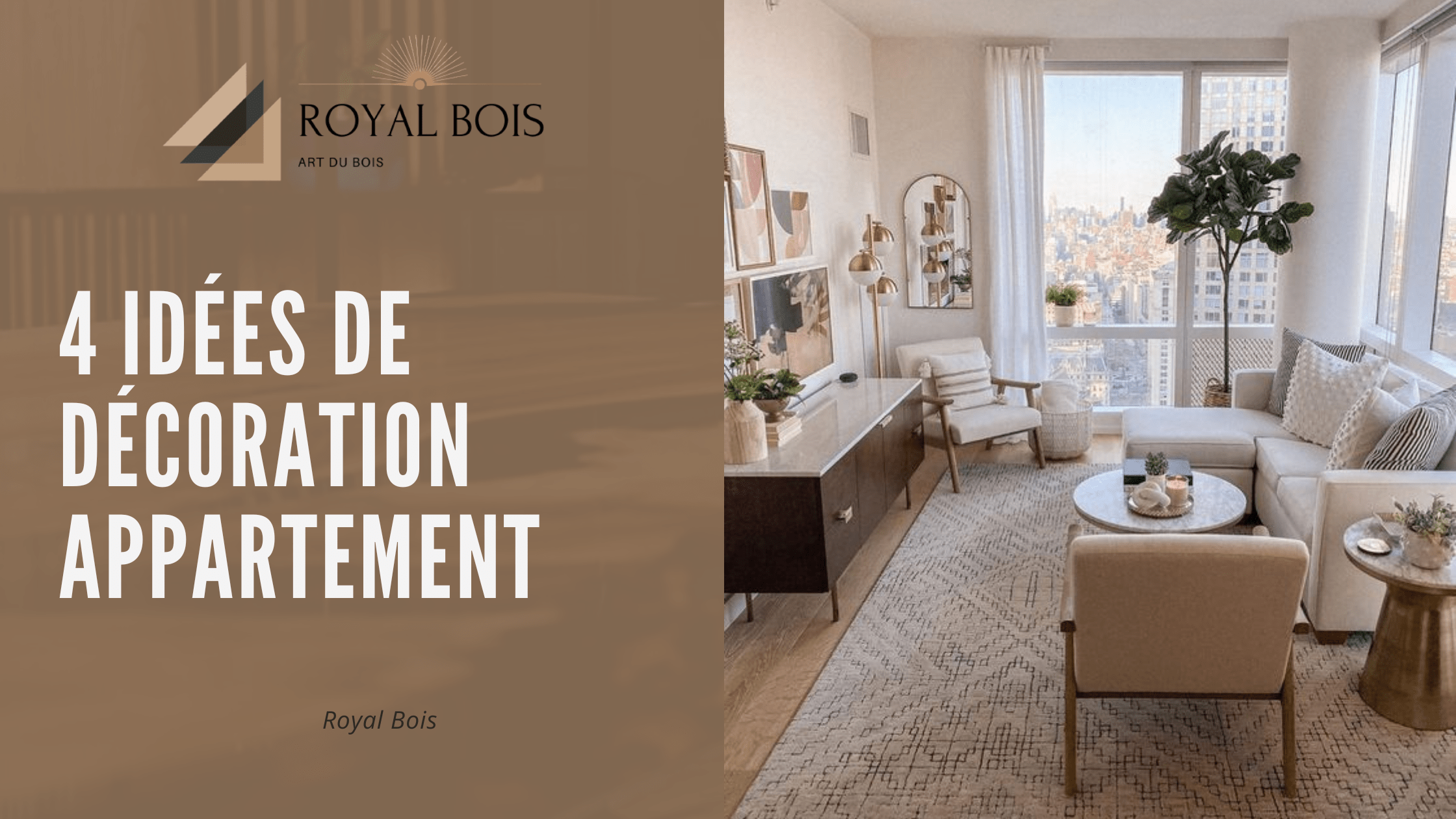 4 Idées de décoration appartement