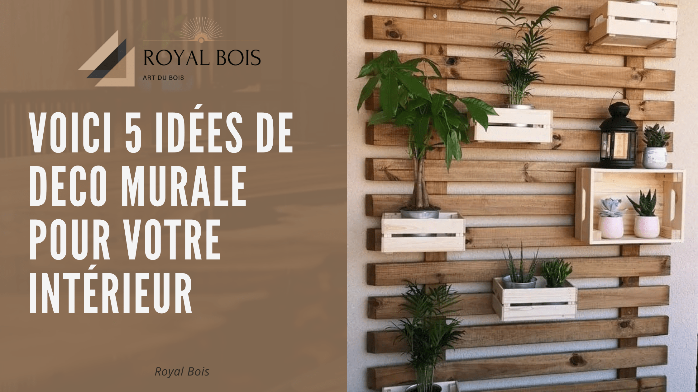 Voici 5 idées de deco murale pour votre intérieur