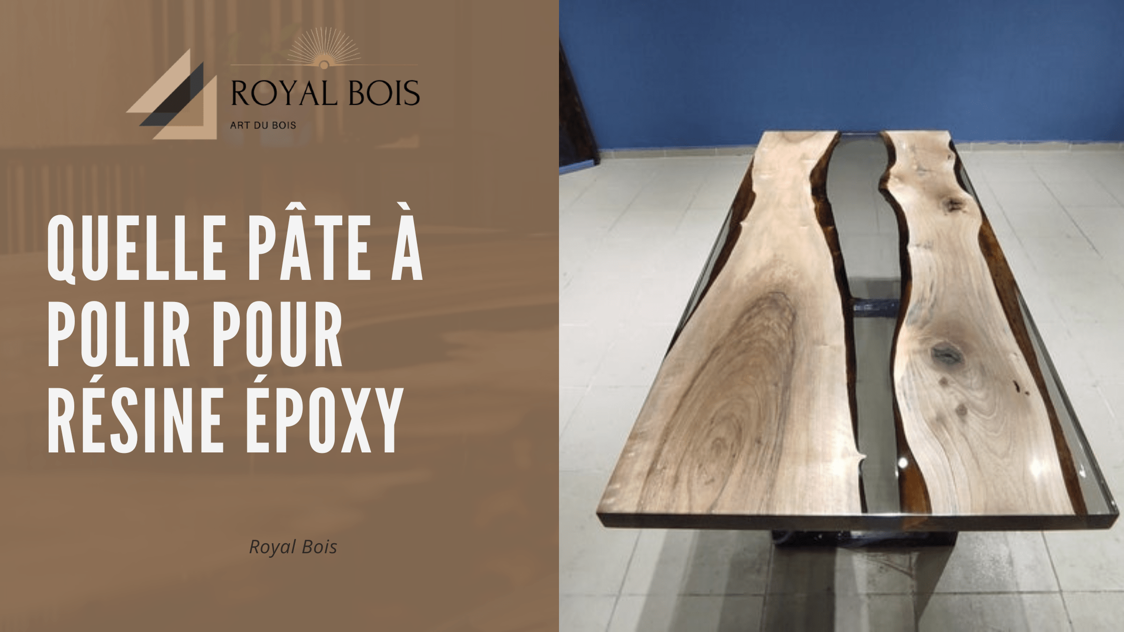 Quelle pâte à polir pour résine époxy