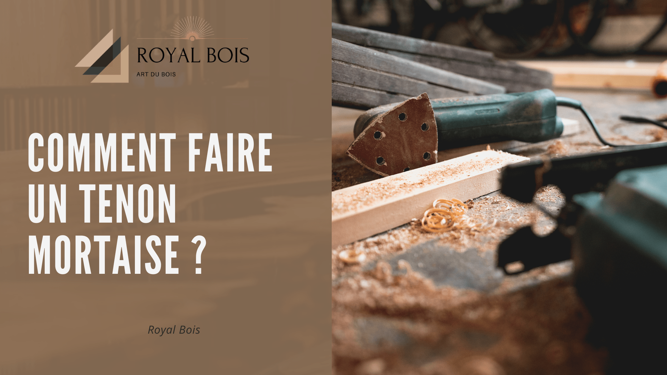 Comment faire un tenon mortaise ?