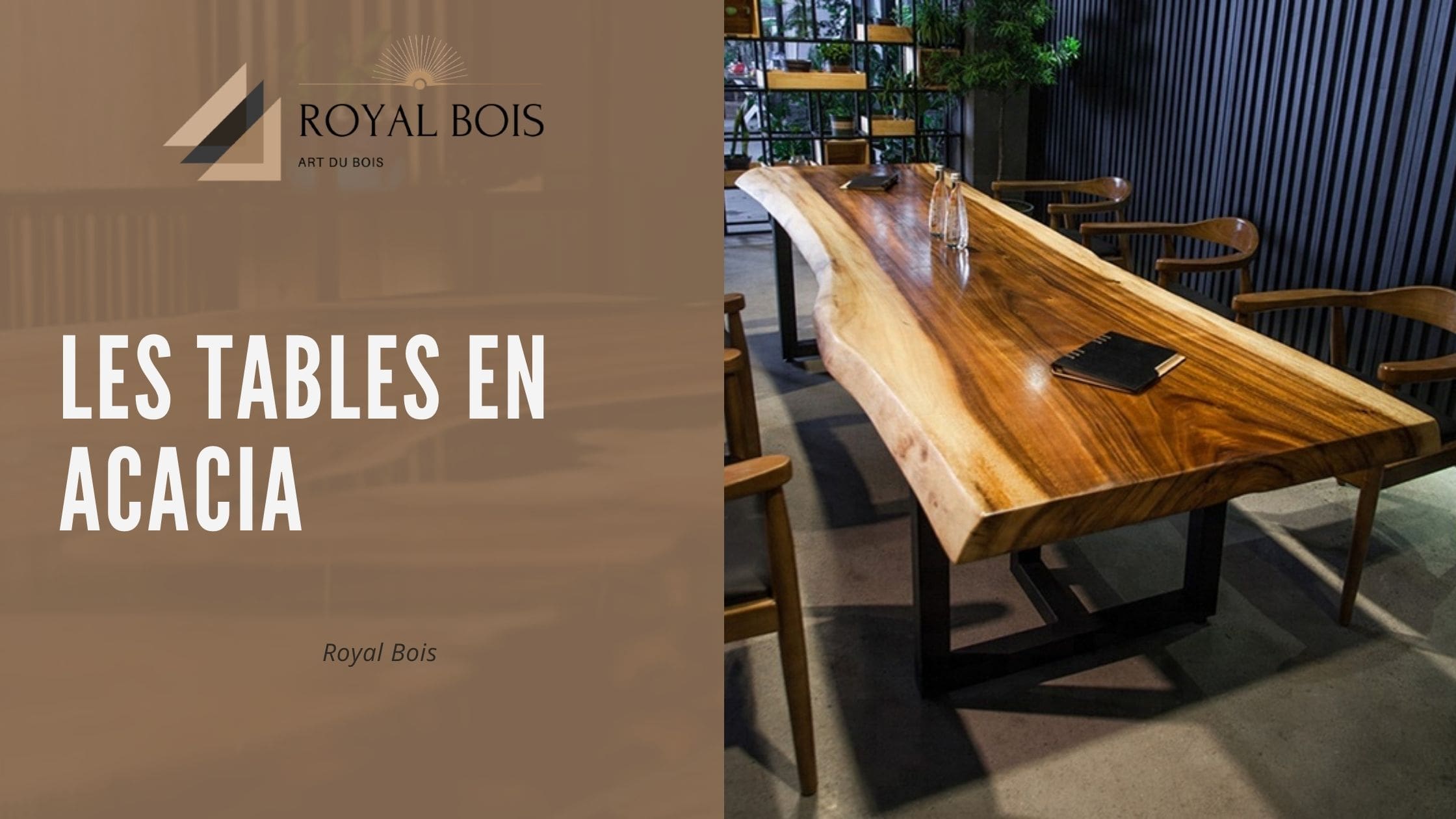 Les tables en acacia