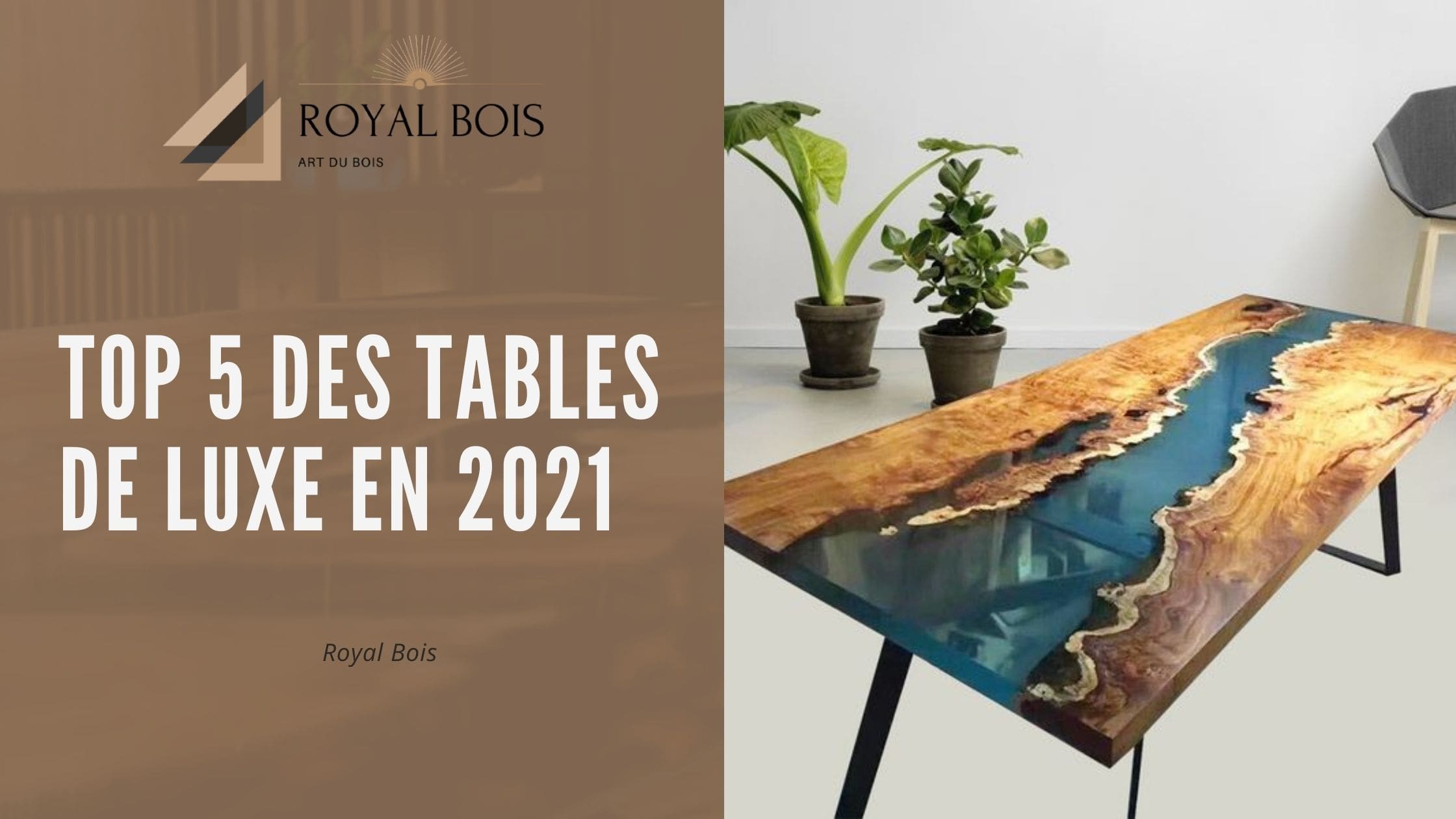 Top 5 des tables de luxe en 2021