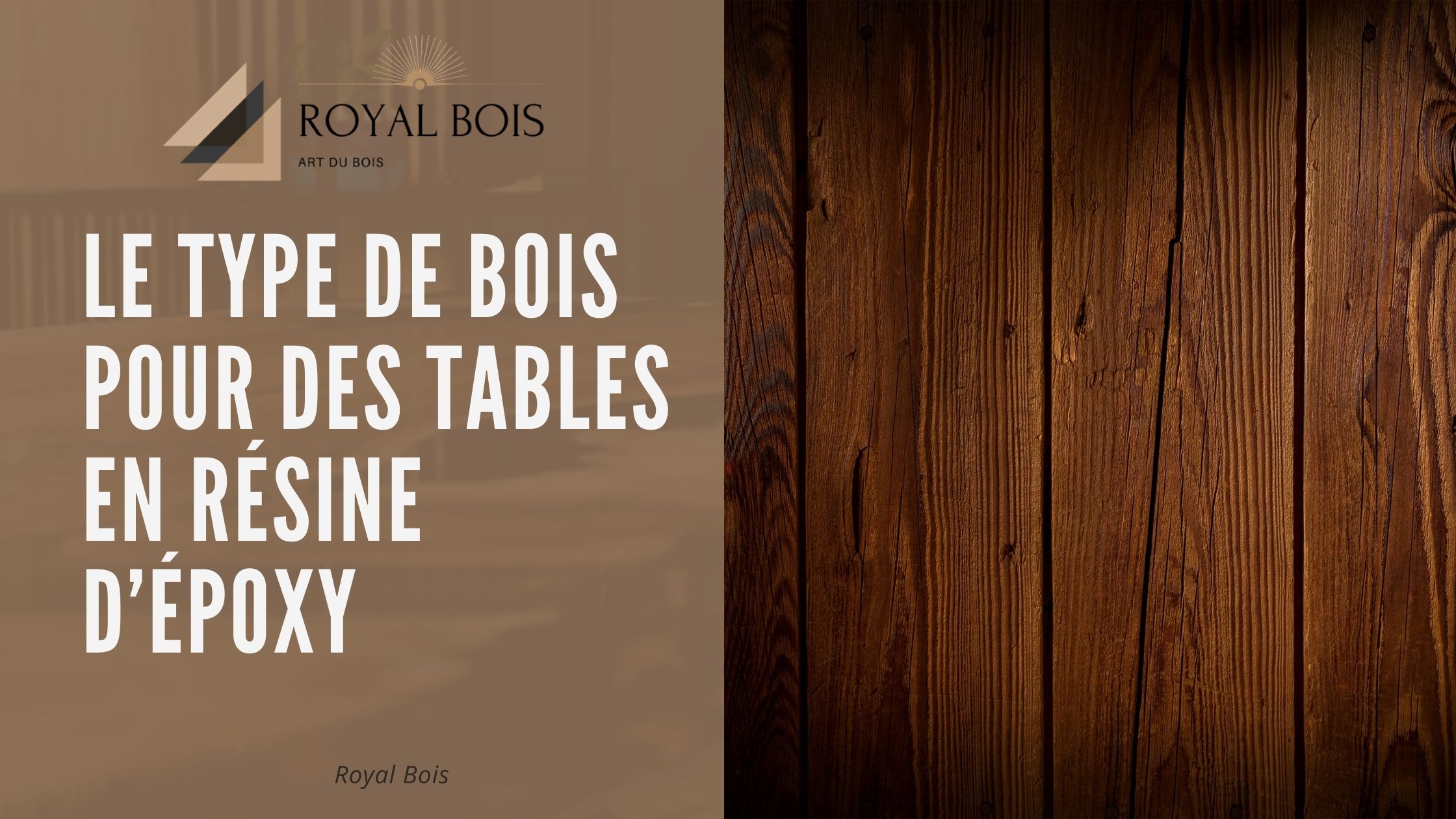 Le type de bois pour des tables en résine d’époxy