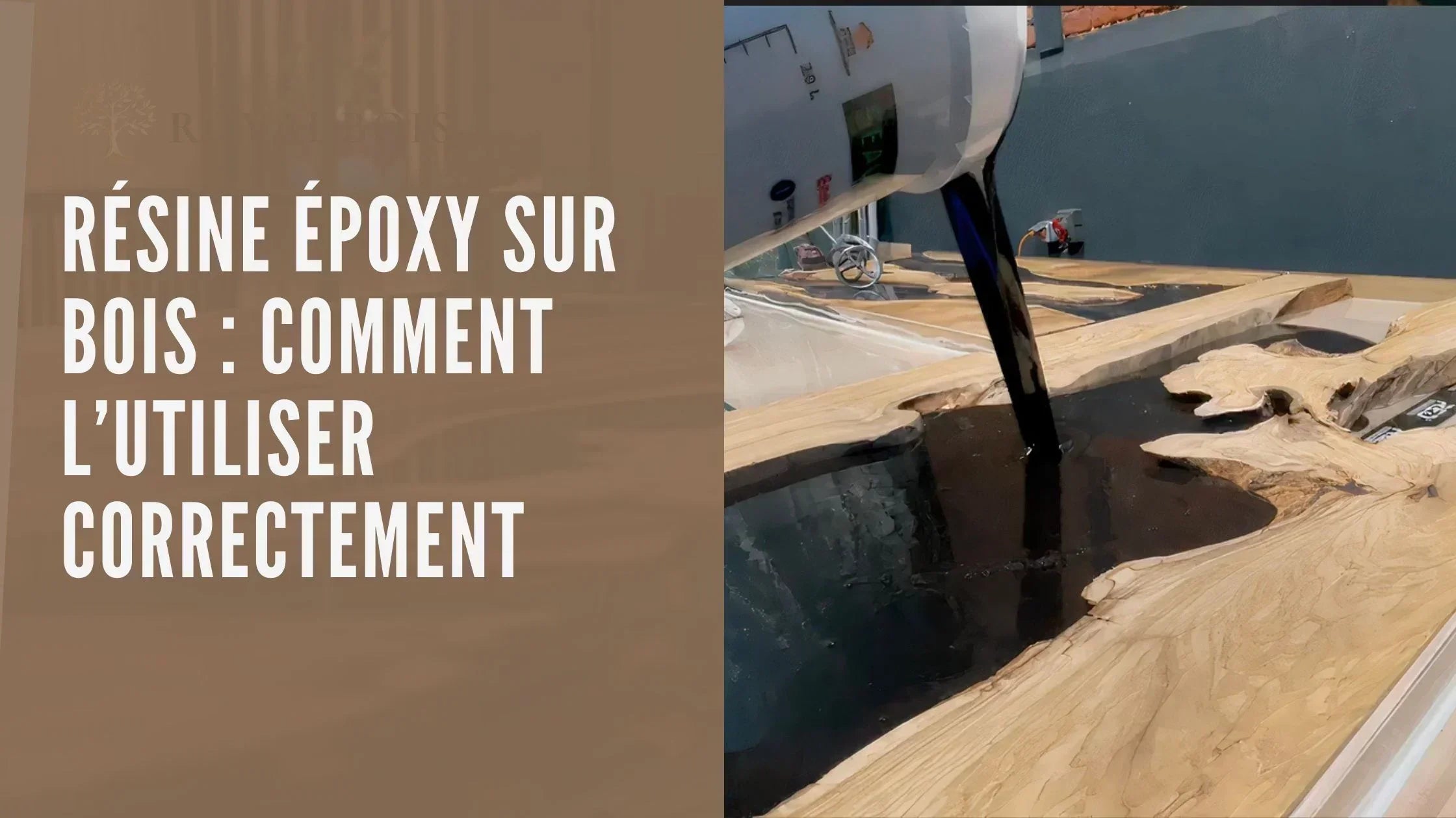 Image de couverture article blog Royal Bois : résine époxy sur bois massif comment l'utiliser correctement