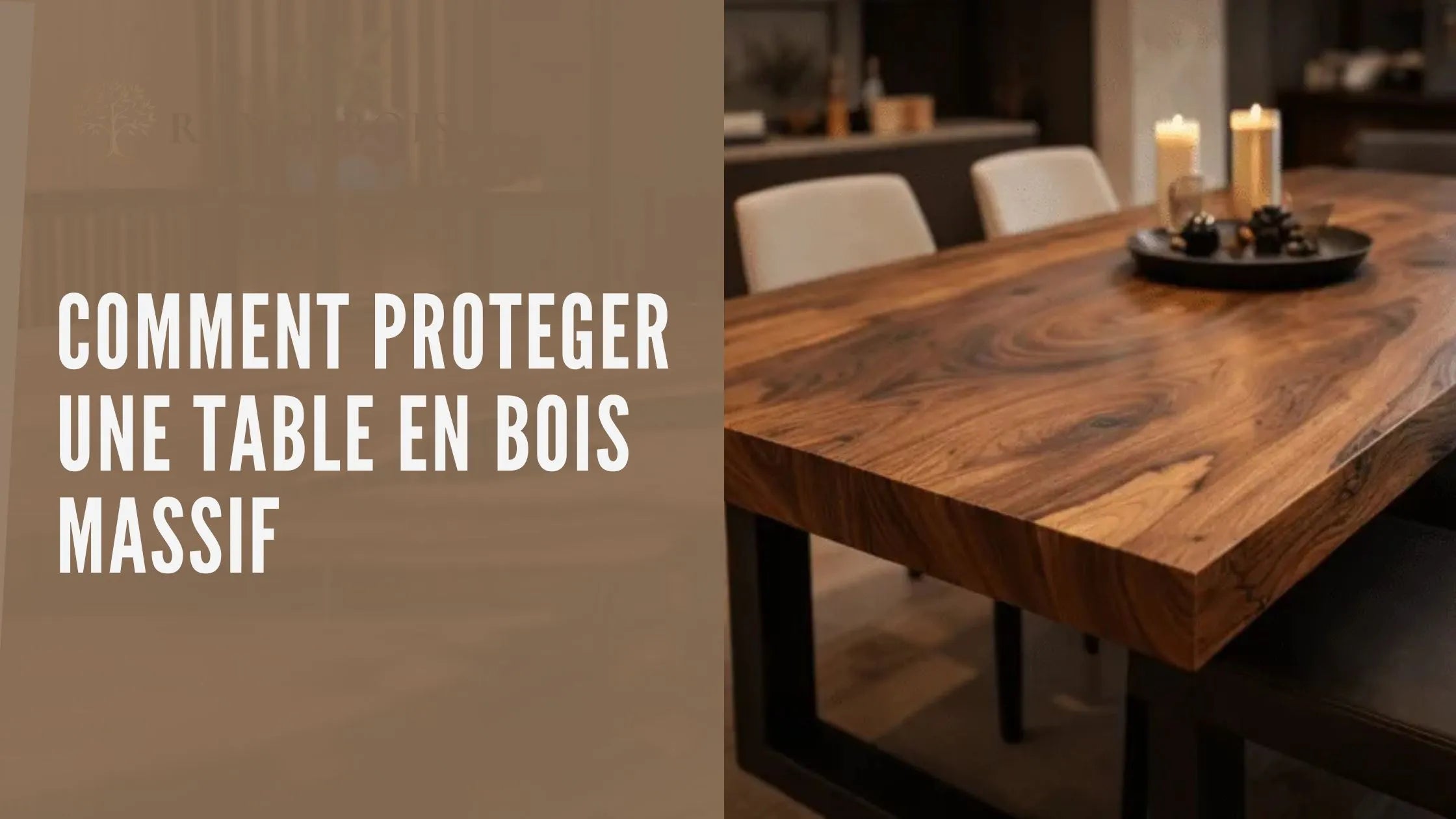 Image de couverture article de blog : comment protéger une table en bois massif