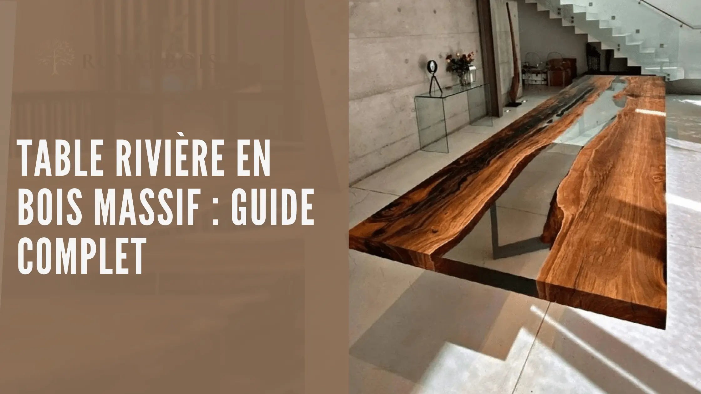 Article Royal Bois sur les avantages d’une table rivière en bois massif artisanale