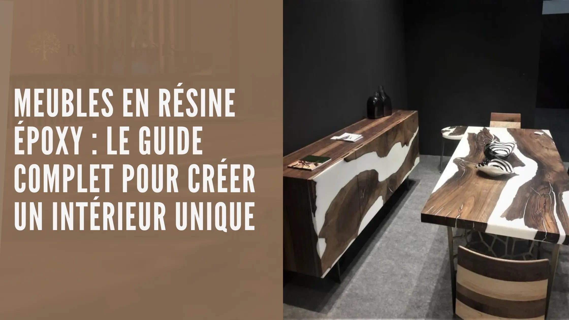 Meubles en résine époxy : le guide complet pour créer un intérieur unique