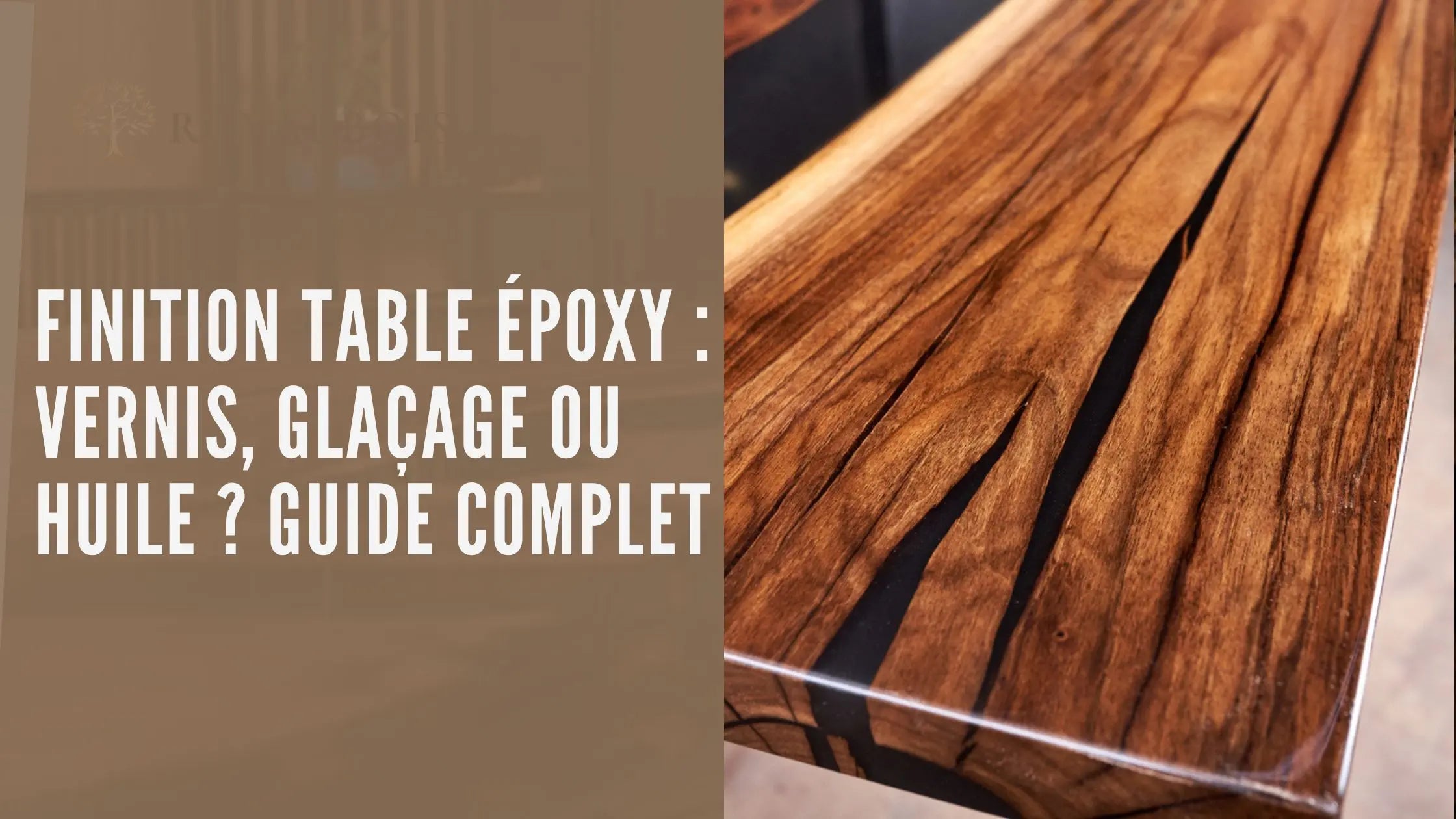Image de couverture blog Royal Bois article Finition de table époxy